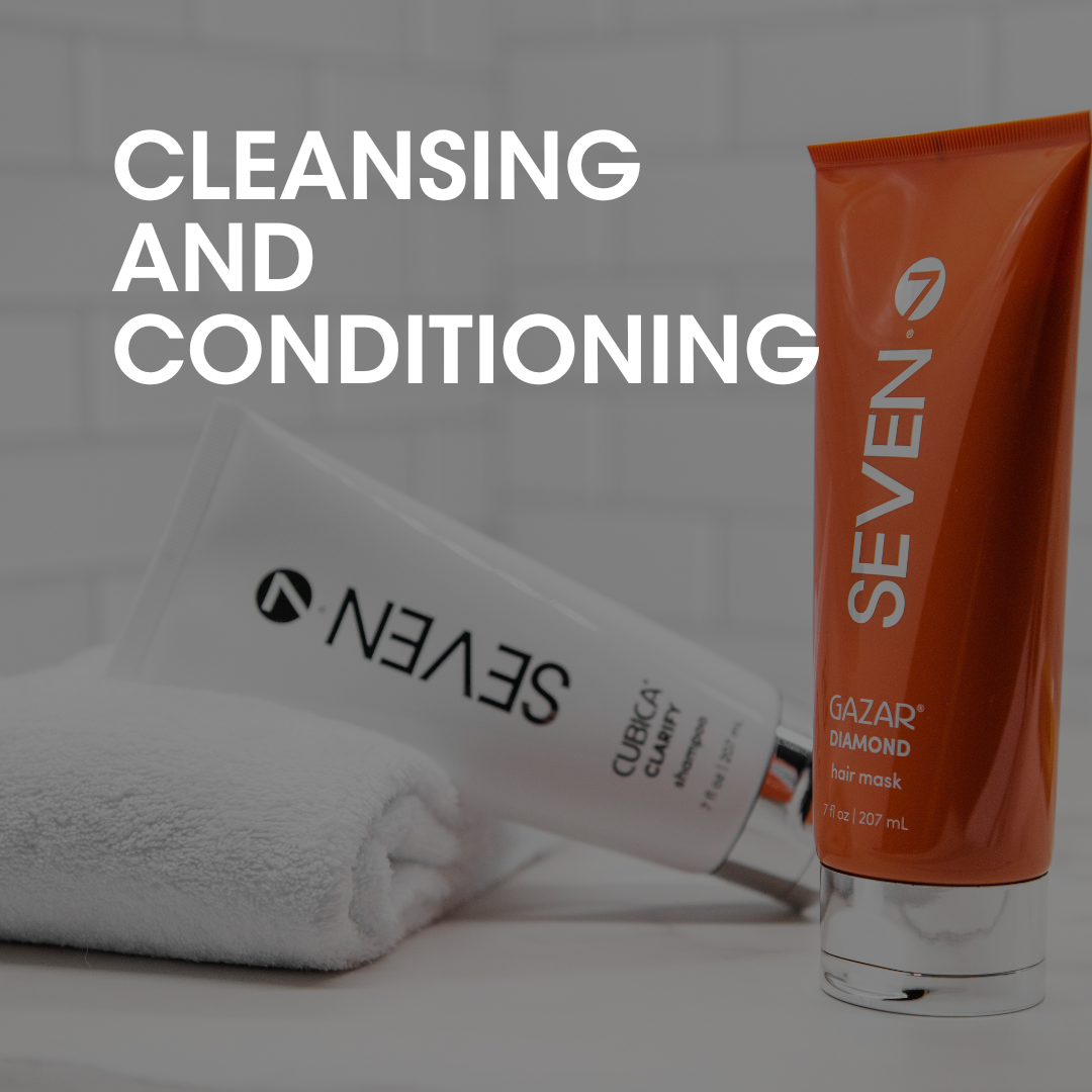 CLEANSING & CONDITIONING