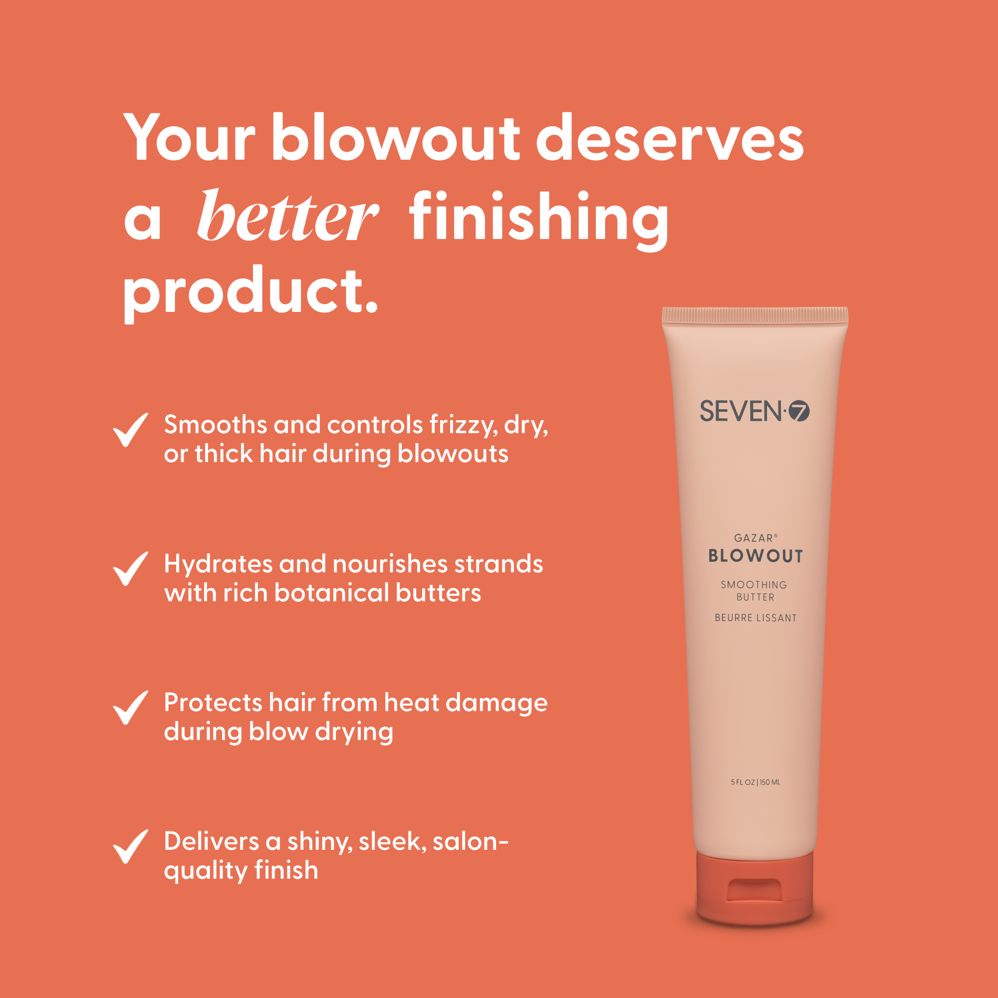 BLOWOUT Smoothing Butter